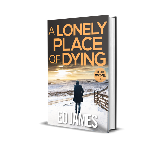 A Lonely Place of Dying (DI Rob Marshall 3, Hardback)