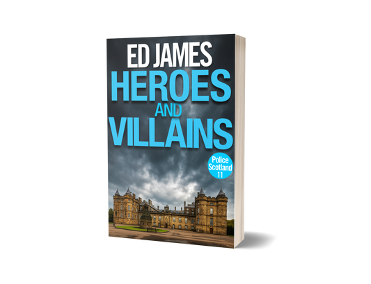 Heroes and Villains (Police Scotland 11, Paperback)