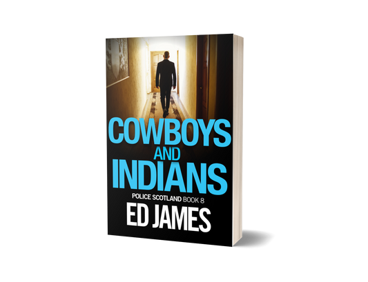 Cowboys and Indians (Police Scotland 8, Paperback)
