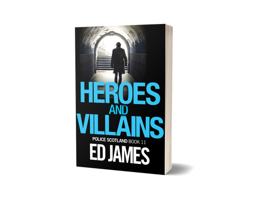 Heroes and Villains (Police Scotland 11, Paperback)