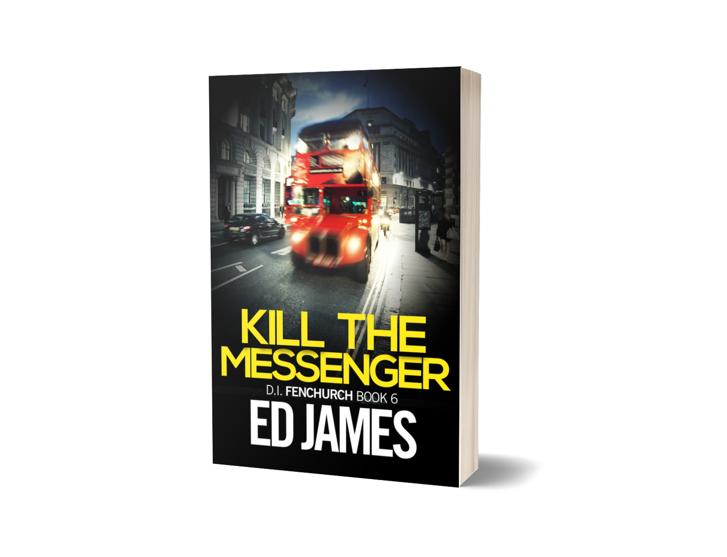 Kill The Messenger (DI Fenchurch 6, Paperback)