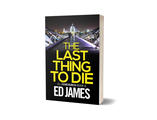 The Last Thing To Die (DI Fenchurch 9, Paperback)